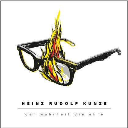 Heinz Rudolf Kunze - Der Wahrheit Die Ehre (Digipack)