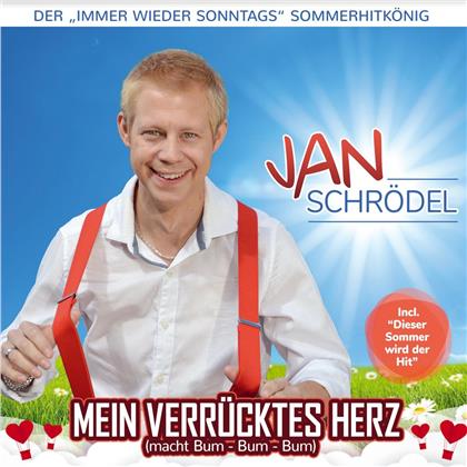 Jan Schrödel - Mein verrücktes Herz (macht Bum-Bum-Bum)