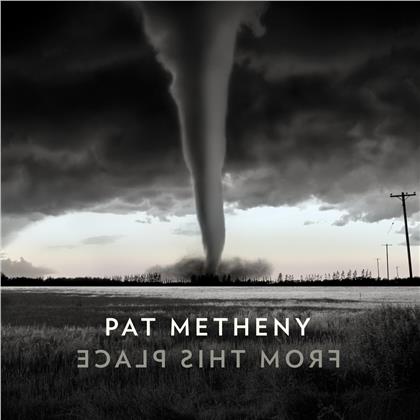 Pat Metheny - From This Place