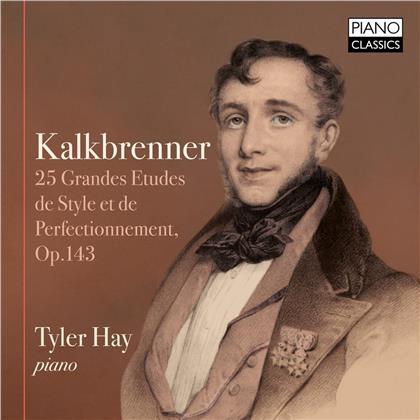 Friedrich Wilhelm Kalkbrenner (1785-1849) & Tyler Hay - 25 Grandes Etudes De Style