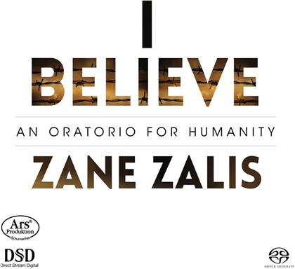 Zane Zalis, Bernhard Steiner, Kelsey Cowie, Jean-Pierre Ouellet & Bayer-Philharmoniker - I Believe - An Oratorio For Humanity (Hybrid SACD)