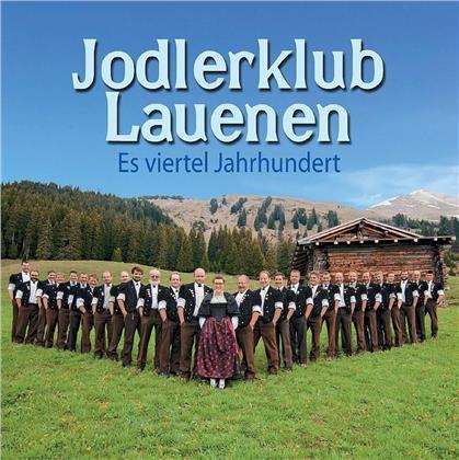 Jodlerklub Lauenen - Es viertel Jahrhundert