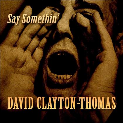 David Clayton-Thomas - Say Something
