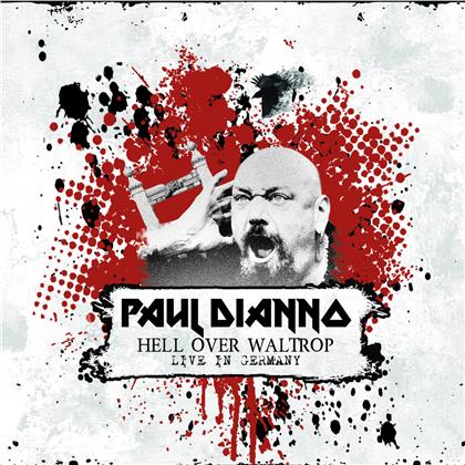 Paul Di'Anno - Hell Over Waltrop - Live In Germany