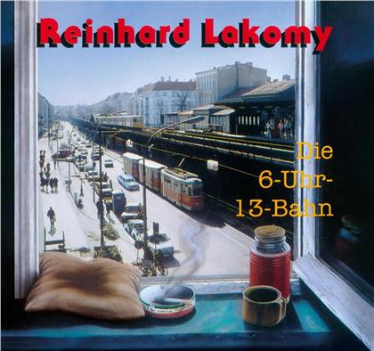Reinhard Lakomy - Die 6 Uhr 13 Bahn
