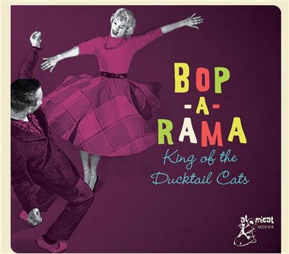 Bop-A-Rama: King Of The Ducktail Cats