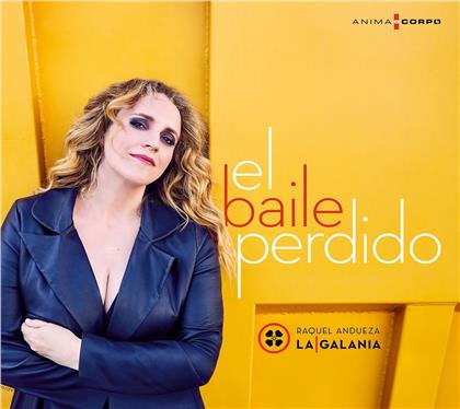 Raquel Andueza & La Galania - El Baile Perdido