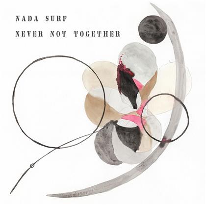 Nada Surf - Never Not Together