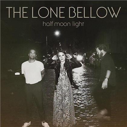 The Lone Bellow - Half Moon Light (LP)