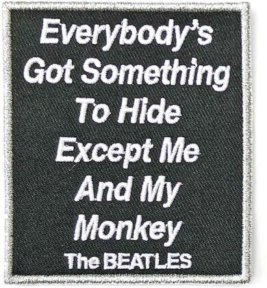 The Beatles Standard Woven Patch - Everybody's Got Something To Hide Except Me And My Monkey