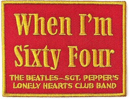 The Beatles Standard Woven Patch - When I'm Sixty Four