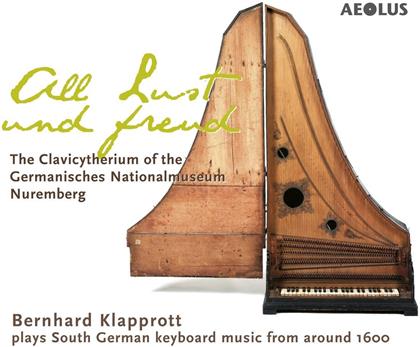 Bernhard Klapprott - All Lust Und Frewdt - Clavicytherium des Germanischen Nationalmuseums, Nürnberg