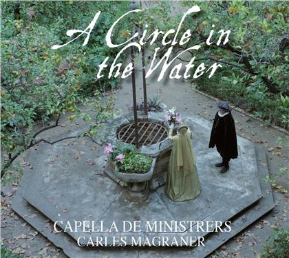 Carles Magraner & Capella de Ministrers - Circle In The Water