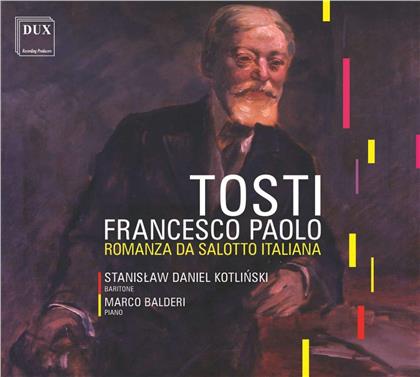 Francesco Paolo Tosti ()1846-1916), Stanislaw Daniel Kotlinski & Marco Balderi - Romanza Da Salotto Italiana