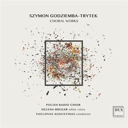 Szymon Godziemba-Trytek, Vaclovas Augustinas & Polish Radio Choir - Choral Works