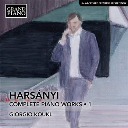 Tibor Harsanyi (1898-1954) & Giorgio Koukl - Complete Piano Works 1
