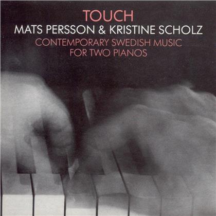 Mats Persson & Kristine Scholz - Touch - Contemporary Swedish Music For Two Hands
