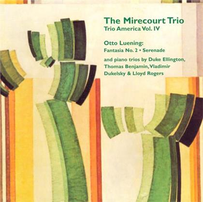 Benjamin, The Mirecourt Trio, Otto Luening, Duke Ellington, Thomas Benjamin, … - Trio America 4
