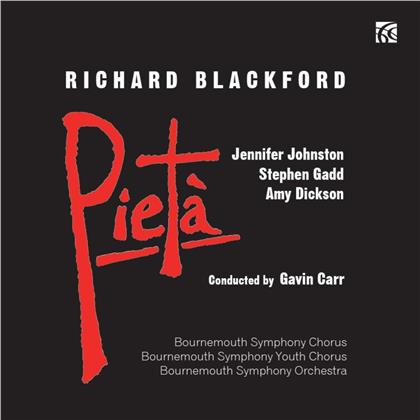 Richard Blackford (*1954), Gavin Carr, Jennifer Johnston, Stephen Gadd, … - Pieta