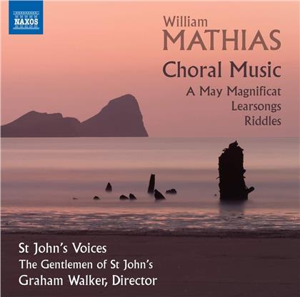 William Mathias (1934-1992), Graham Walker & St John's Voices - Choral Music