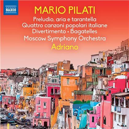 Moscow Symphony Orchestra, Mario Pilati (1903-1938) & Adriano - Preludio Aria E Tarantella