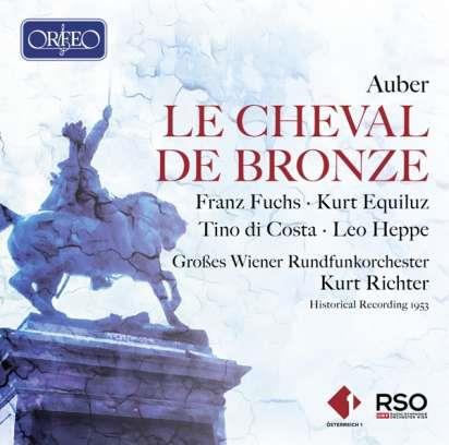 Daniel-François-Esprit Auber (1782-1871), Kurt Richter, Franz Fuchs, Kurt Equiluz & Grosses Wiener Rundfunkorchester - Le Cheval De Bronze