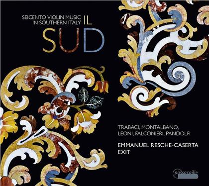 Exit & Emmanuel Resche-Caserta - Il Sud - Seicento Violin Music In Southern Italy