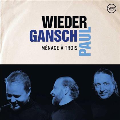 Wieder, Gansch & Paul - Menage A Trois