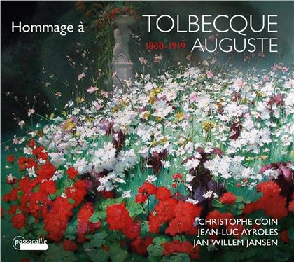 Auguste Tolbecque (1830-1919), Christophe Coin, Jean-Luc Ayroles & Jan Willem Jansen - Hommage A Auguste Tolbequ