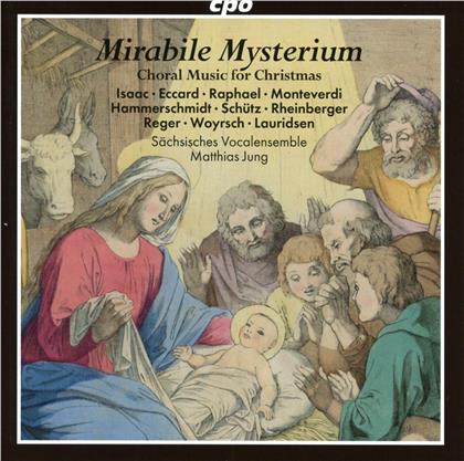 Matthias Jung & Sächsisches Vocalensemble - Mirabile Mysterium - Choral Music For Christmas From Different Countries & Eras