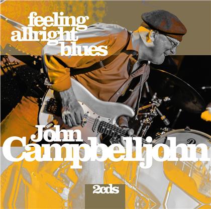 John Campbelljohn - Feeling Alright Blues (2 CDs)