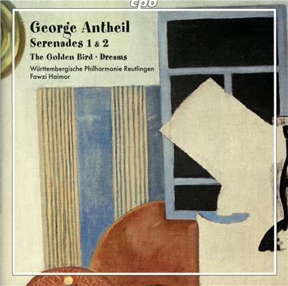 George Antheil (1900-1959), Fawzi Haimor & Württembergische Philharmonie - Serenades For String Orchestra - Serenaden 1 & 2