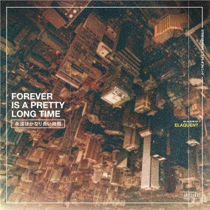 Elaquent - Forever Is A Pretty Long Time (LP)