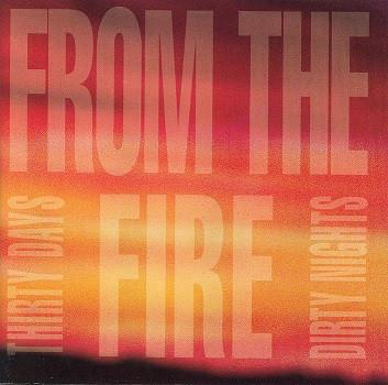 From The Fire - Thirty Days And Dirty Nights (LP)