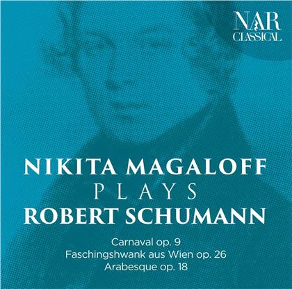 Robert Schumann (1810-1856) & Nikita Magaloff - Carnaval, Faschingsschwank, Arabesque