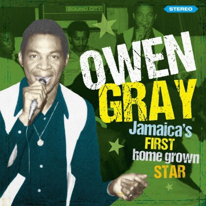 Owen Gray - Jamaica's First Homegrown Star