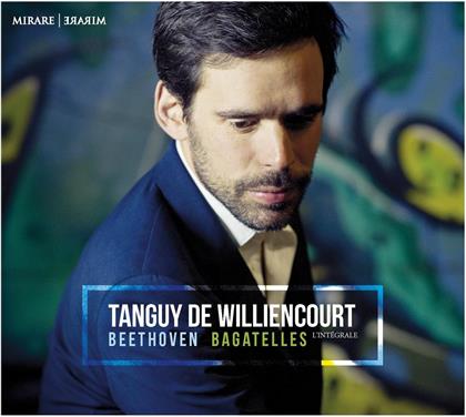 Ludwig van Beethoven (1770-1827) & Tanguy de Williencourt - Bagatelles L'integrale