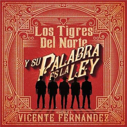 Tigres Del Norte - Y Su Palabra Es La Ley Homenaje Vicente Fernandez
