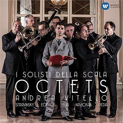 Andrea Vitello, I Solisti Della Scala, Igor Strawinsky (1882-1971), Peter Eötvös (*1944), Alessio Elia, … - Octets