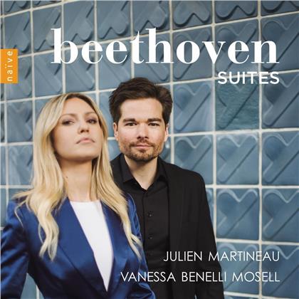Julien Martineau, Vanessa Benelli Mosell & Ludwig van Beethoven (1770-1827) - Suites
