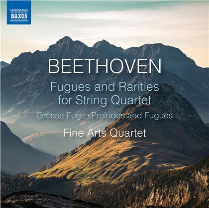 Fine Arts Quartet & Ludwig van Beethoven (1770-1827) - Fugues & Rarities String Quartet