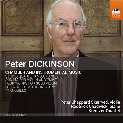 Peter Dickinson, Peter Sheppard Skaerved, Roderick Chadwick & Kreutzer Quartet - Chamber & Instrumental Music