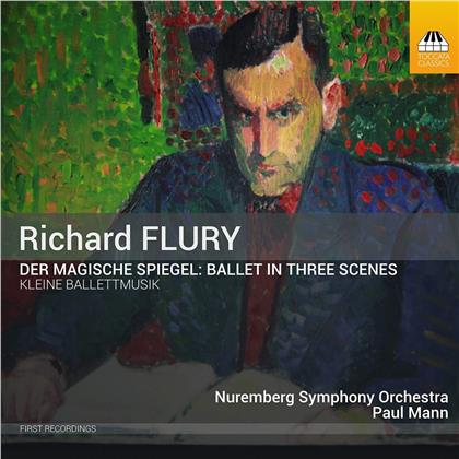 Richard Flury (1896-1967), Paul Mann & Nuremberg Symphony Orchestra - Der Magische Spiegel, Kleine Ballettmusik