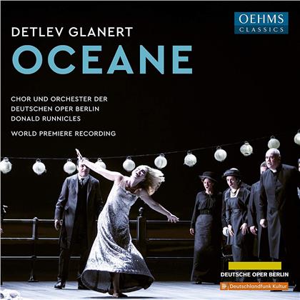Detlev Glanert (*1960), Donald Runnicles & Orchester der Deutschen Oper Berlin - Oceane