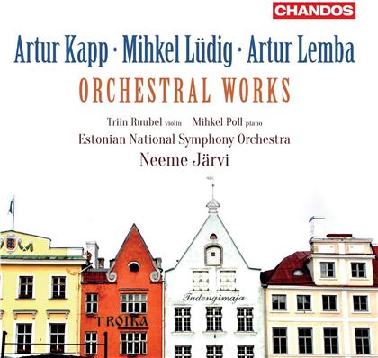 Mihkel Lüdig (1880-1958), Artur Lemba (1885-1963), Artur Kapp (1878-1952), Neeme Järvi, Triin Rubel, … - Orchestral Works