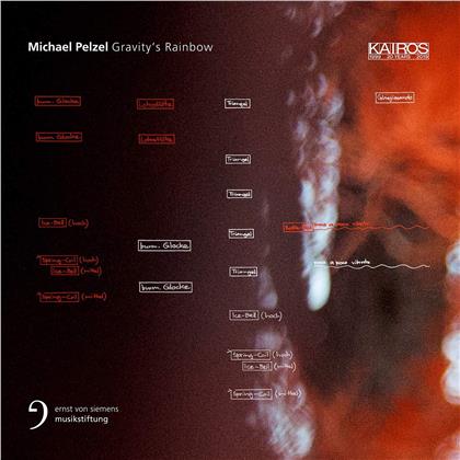Michael Pelzel (*1978), Peter Rundel, Bas Wiegers, Ensemble Ascolta, Stuttgarter Kammerorchester, … - Gravity's Rainbow