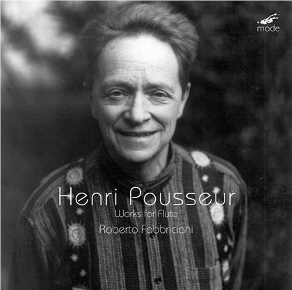 Alvise Vidolin, Henri Pousseur (1909-2009) & Roberto Fabbriciani - Works For Flute