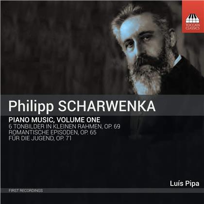 Philipp Scharwenka (1847-1917) & Luis Pipa - Piano Music 1