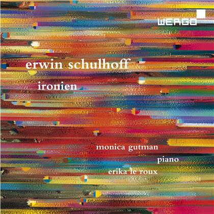 Erwin Schulhoff (1894-1942), Monica Gutman & Erika Le Roux - Sonate Nr. 3, Ironien, 10 Klavierstücke op.30 - Musik für Klavier op. 35, 11 Inventionen