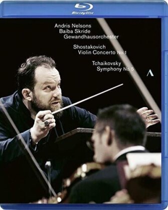 Gewandhausorchester, Andris Nelson & Baiba Skride - Shostakovich / Tchaikovsky - Violin Concerto No. 1 / Symphony No. 5